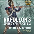 Photo of NAPOLEON'S SPRING CAMPAIGN 1813, LÜTZEN AND BAUTZEN (BP-HW15)